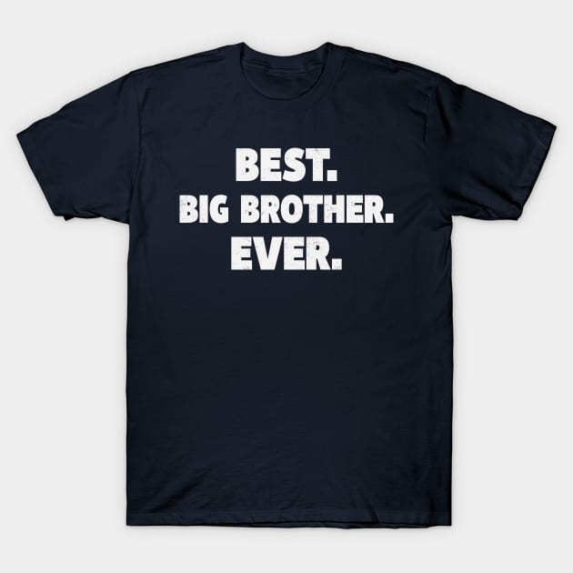 Best Big Brother Ever Promoted To Big Brother T-Shirt by Donebe